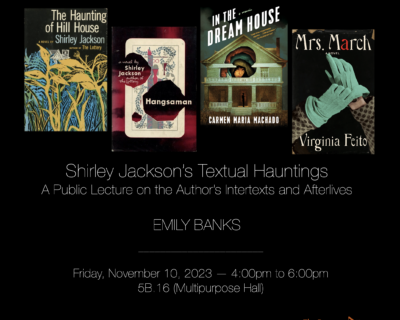 Read more about: Public Lecture: Shirley Jackson’s Textual Hauntings By Dr. Emily Banks